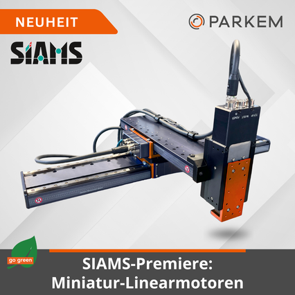 Premiere an der SIAMS: Miniatur-Linearmotorachsen Premiere an der SIAMS: Miniatur-Linearmotorachsen